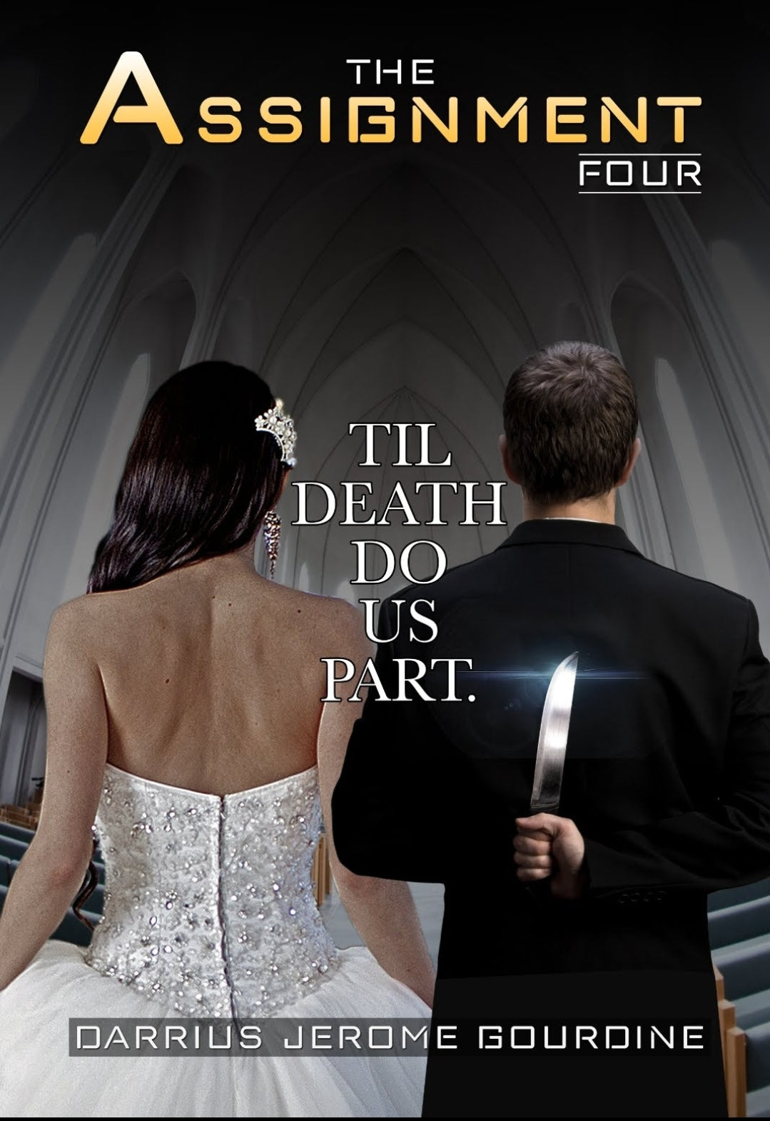 The Assignment Part IV: Til Death do us Part