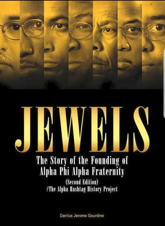 JEWELS: The Story of the Founding of Alpha Phi Alpha Fraternity