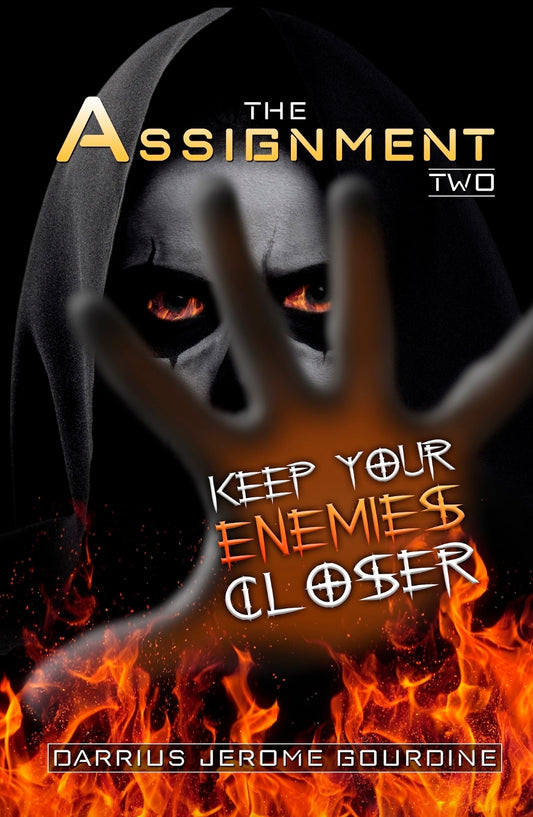 The Assignment Part II: Keep Your Enemies Closer