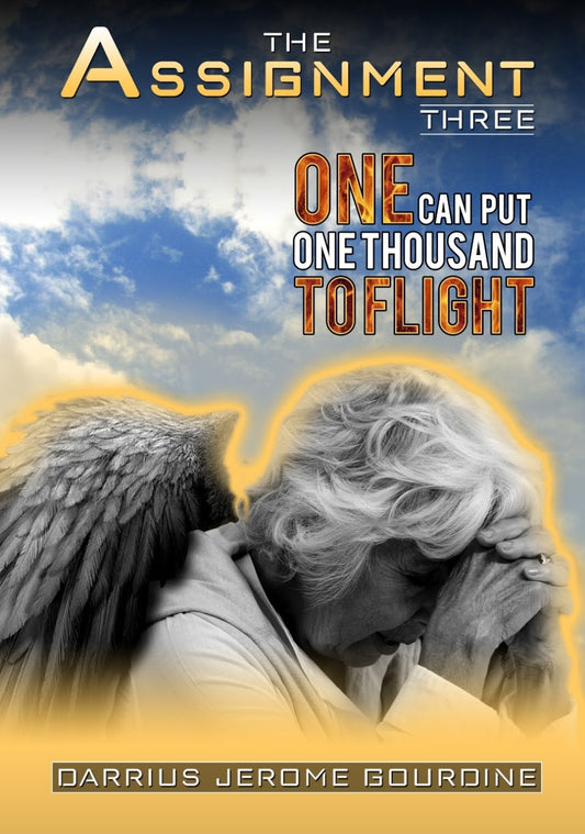 The Assignment Part III: One Can Put One Thousand to Flight